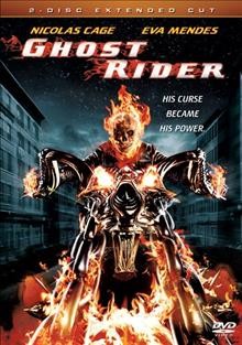 Ghost rider [videorecording] / produced by Avi Arad ... [et al.] ; written and directed by Mark Steven Johnson.