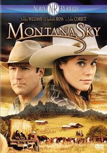 Montana sky [videorecording] / produced by Salli Newman ; directed by Mike Robe ; written by April Smith.