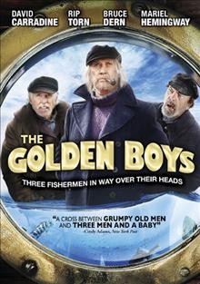 The golden boys [videorecording] / Roadside Attractions presents, in association with Cinemavault & Tulchin Entertainment & Carmel Entertainment, a film by Daniel Adams ; written and directed by Daniel Adams.