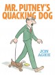 Go to record Mr. putney's quacking dog