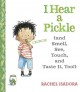 I hear a pickle : (and smell, see, touch, and taste it, too!)  Cover Image