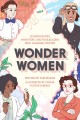 Go to record Wonder women : 25 innovators, inventors, and trailblazers ...