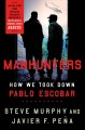 Manhunters : how we took down Pablo Escobar  Cover Image