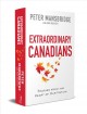 Go to record Extraordinary Canadians : stories from the heart of our na...