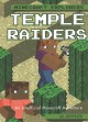 Minecraft Explorers: Temple Raiders An unofficial Minecraft adventure Cover Image