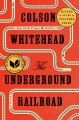 The Underground Railroad : a novel (Book Club Set)  Cover Image