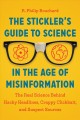 Go to record The stickler's guide to science in the age of misinformati...