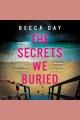 The Secrets We Buried Cover Image