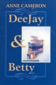 DeeJay and Betty : a novel  Cover Image