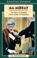 Ma Murray : The Story of Canada's Crusty Queen of Publishing. Cover Image